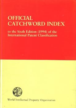 Hardcover Official Catchword Index to the Sixth Edition (1994) of the International Patent Classification Book