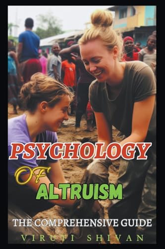Image of Psychology of Altruism - The Comprehensive Guide (Spectrum of Psychology)
