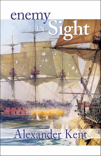 Enemy in Sight! (The Bolitho Novels) (Volume 10): v.10: The Richard Bolitho Novels: Vol 10 (Bolitho Novels (Paperback))