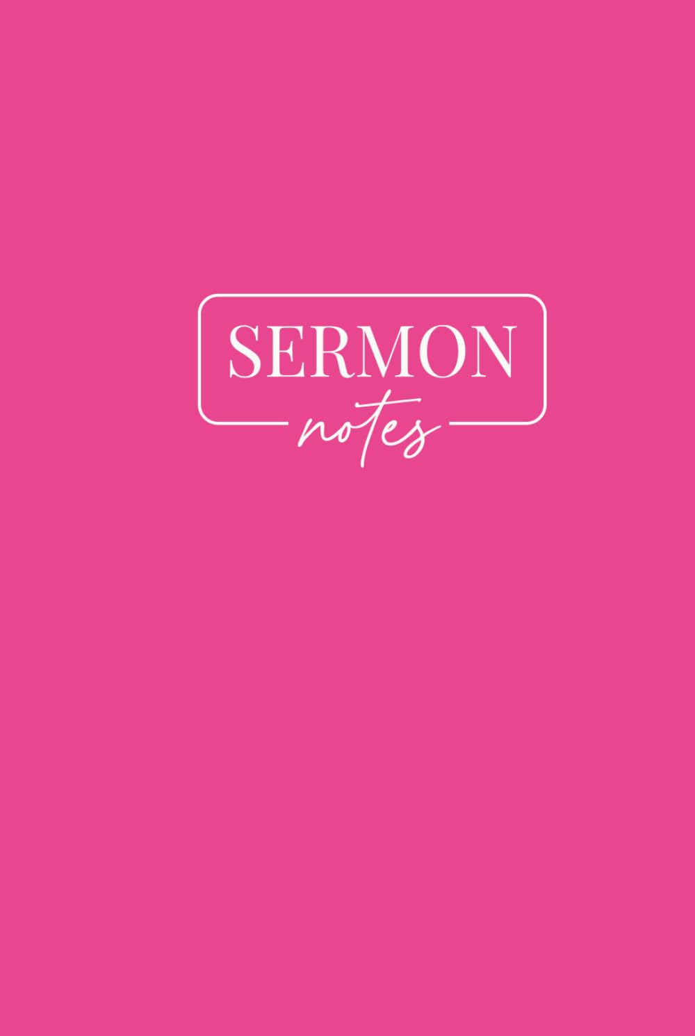 Sermon Notes: A Christian Notebook for Message Notes, Bible Study & Reflection: Church Notes Journal for Scripture Study, Message Highlights & ... Edition) (NovaBloom Sermon Notes Series)