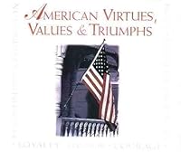 American Virtues, Values & Triumphs 0785317740 Book Cover
