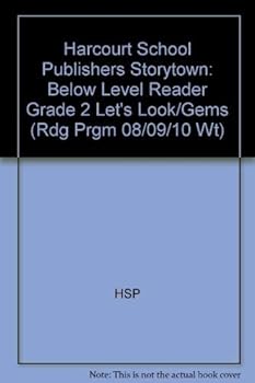 Paperback Let's Look at Gems Below Level Reader Grade 2: Harcourt School Publishers Storytown (Rdg Prgm 08/09/10 Wt) Book