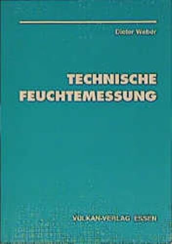 Technische Feuchtemessung: Grundlagen und Geräte