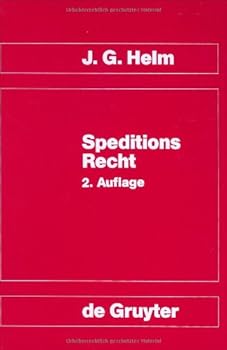Hardcover Speditionsrecht: (Sonderausgabe der Kommentierung der §§ 407-415 HGB, ADSp, SVS/RVS, Sp-Police, Int. Sped. Dok aus Staub, Handelsgesetzbuch, Großkommentar, 4. Auflage) (German Edition) [German] Book