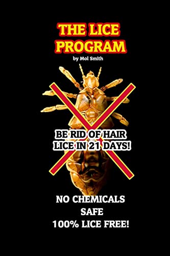The Lice Program (Be free of head lice in 21 days)