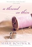 A Thread So Thin (Cobbled Court Quilts Book 3)