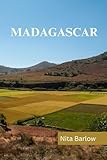 MADAGASCAR TRAVEL GUIDE 2024 EDITION (Nita's Globe-trotter Guides)