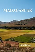 MADAGASCAR TRAVEL GUIDE 2024 EDITION (Nita's Globe-trotter Guides) B0CS7XKQWN Book Cover