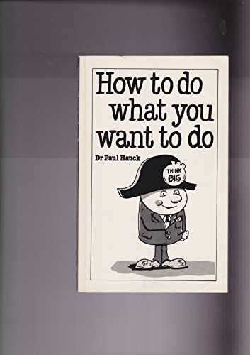 How to Do What You Want to Do: The Art of Self-Discipline