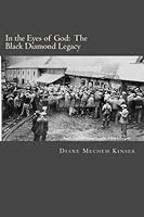 In the Eyes of God: The Black Diamond Legacy 1463719442 Book Cover