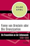  Fanny von Arnstein oder Die Emanzipation: Ein Frauenleben an der Zeitenwende 1758–1818