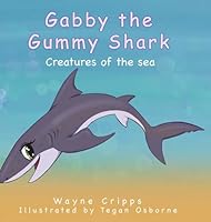 Gabby the Gummy Shark B0G2HKNNWY Book Cover