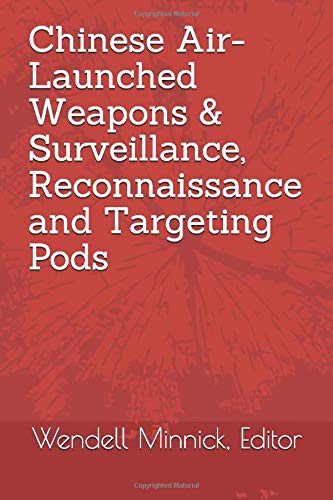 Preisvergleich Produktbild Chinese Air-Launched Weapons & Surveillance, Reconnaissance and Targeting Pods