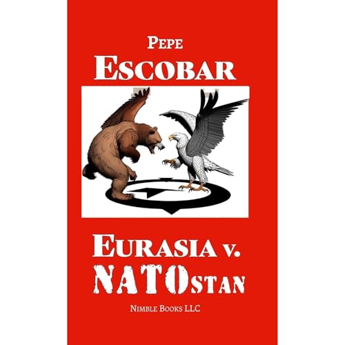 EURASIA v. NATOstan (By Pepe Escobar) episode artwork