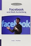 Facebook and Mark Zuckerberg (Business Leaders) - Judy L. Hasday