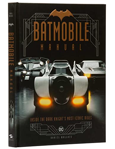 Image of Batmobile Manual: Inside the Dark Knight's Most Iconic Rides