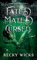 Fated Mated Cursed (Amsterdamaged) B0GRCPZCYX Book Cover