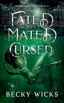 Paperback Fated Mated Cursed (Amsterdamaged) Book