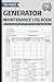 Generator Maintenance Log Book: Generator Repair & Service Record with Inspection Checklist | Maintenance Logbook for Generators | 100 Pages