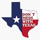 Dont Mess With Texas Sticker Bumper Sticker Vinyl Decal 5'
