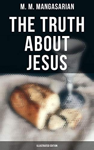 The Truth About Jesus (Illustrated Edition) (English Edition)