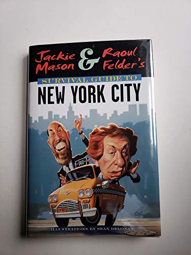 Jackie Mason & Raoul Felder's Survival Guide to New York City