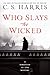 Who Slays the Wicked (Sebastian St. Cyr Mystery)