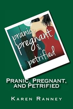 Pranic, Pregnant, and Petrified - Book #3 of the Montgomery Chronicles