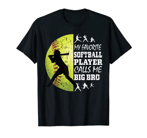 Mi jugador de sóftbol favorito me llama Big Bro Softball Sister Camiseta