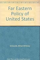 The Far Eastern Policy of the United States 0300001045 Book Cover
