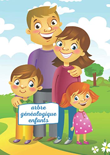 arbre généalogique enfants: carnet de généalogie a remplir pour enfants.