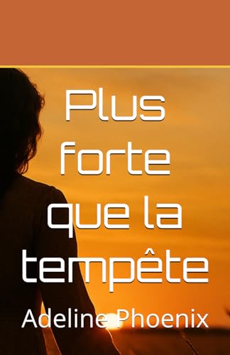 Preisvergleich Produktbild Plus forte que la tempête