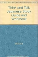 Think and Talk Japanese Study Guide and Workbook 2831516692 Book Cover