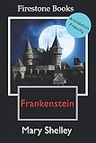 Frankenstein: Annotation-Friendly Edition (Firestone Books’ Annotation-Friendly Editions)