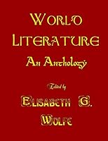 World Literature: An Anthology, 700 BC - AD 1922 1977506704 Book Cover