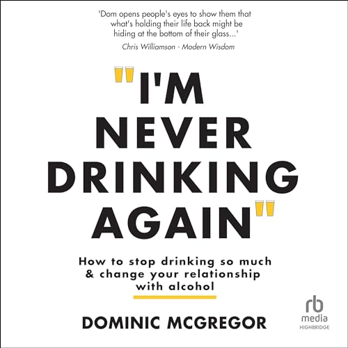 I'm Never Drinking Again by Dominic McGregor episode artwork