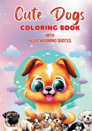 Cute Dog Coloring Book with Heartwarming Quotes for Kids and Adults: 7x10 Portable Activity Book—Perfect Gift for Dog Lovers of All Ages: Best for Stress Relief, Relaxation image 2