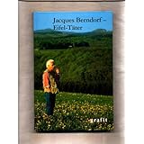 Jacques Berndorf - Eifel-Täter: Mit CD Best of Berndorf - Herausgeber: Rutger Booss Fotograf: Karl Maas 