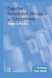 Cognitive Remediation Therapy for Schizophrenia