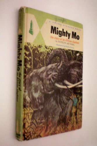 Mighty Mo -- the story of an African elephant -... B0032MY6PI Book Cover