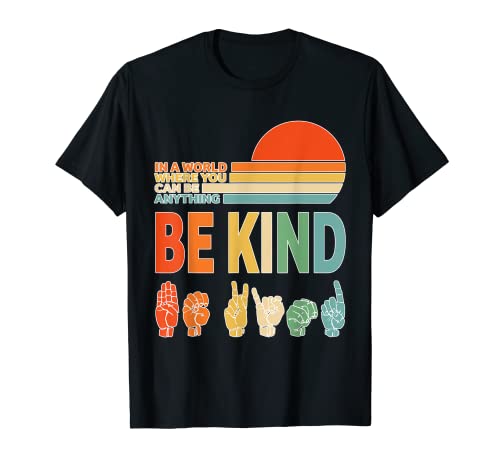 Día Mundial de la Bondad Unidad Anti-bullying Be Nice Kind Signs Camiseta