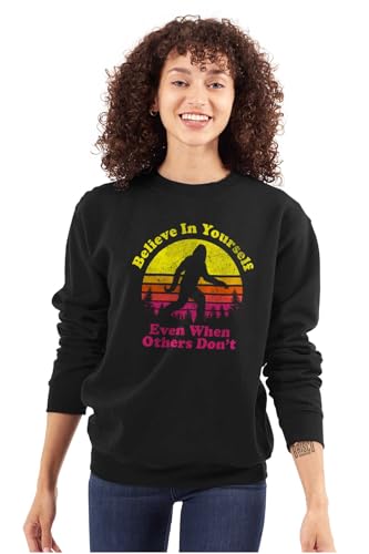 Brisco Brands Believe In Yourself Bigfoot Sasquatch Sweatshirt for Men or Women3