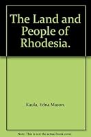 The Land and People of Rhodesia. 0397315430 Book Cover