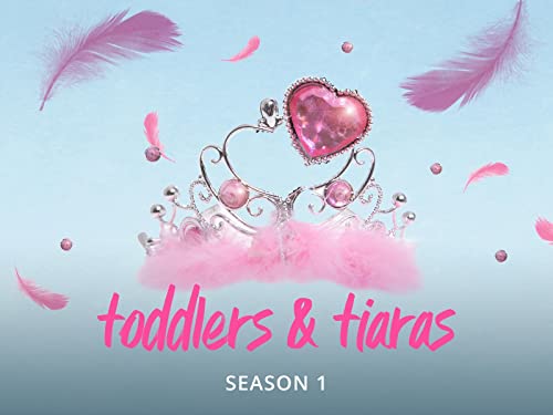 Toddlers & Tiaras - Season 1