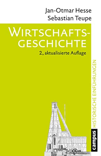 Wirtschaftsgeschichte: Entstehung und Wandel der modernen Wirtschaft (Historische Einführungen, 15)