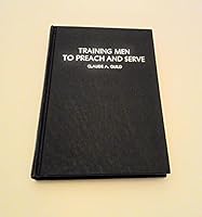Training Men To Preach & Serve an Orient B000X1OISQ Book Cover