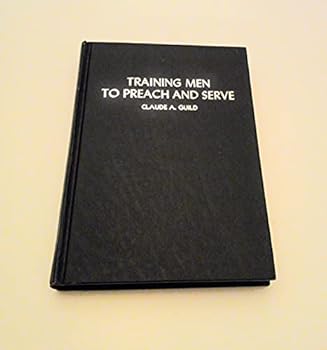 Hardcover Training Men To Preach & Serve an Orient Book