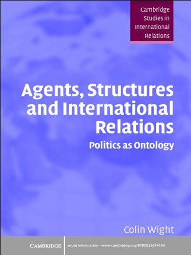 Image of Agents, Structures and International Relations: Politics as Ontology (Cambridge Studies in International Relations Book 101)