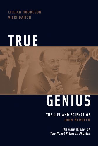 True Genius: The Life and Science of John Bardeen by Lillian Hoddeson (2002-10-28)