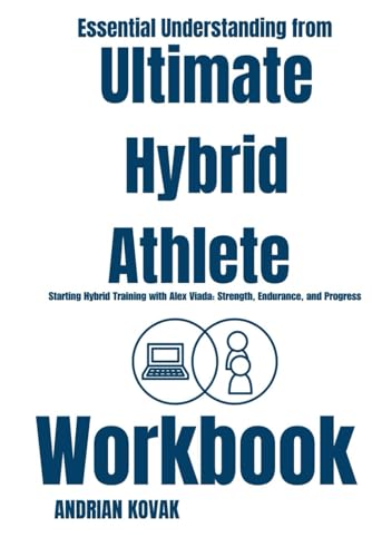 Essential Understanding from Ultimate Hybrid Athlete Workbook: Starting Hybrid Training